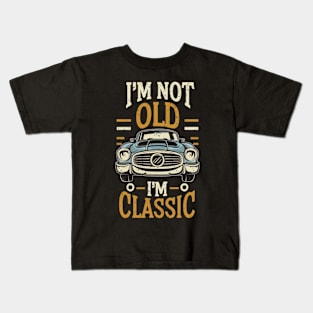 I'm not old i'm classic Kids T-Shirt